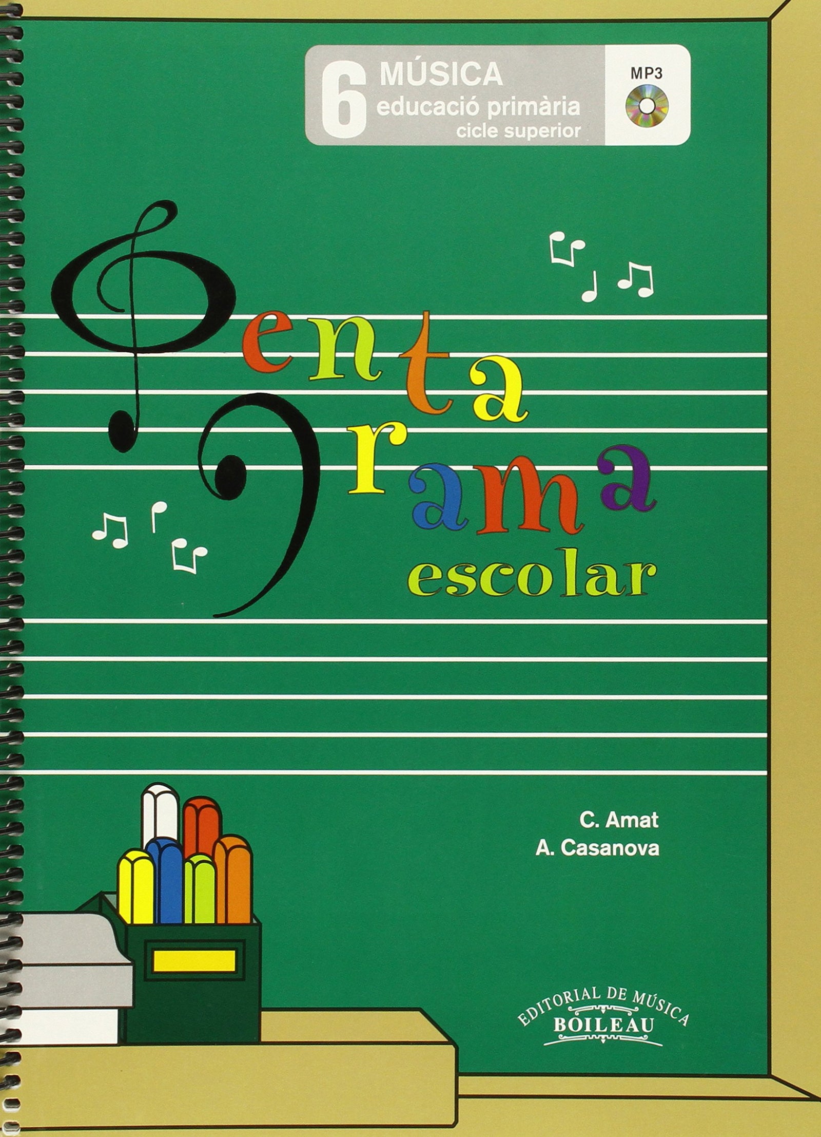 PENTAGRAMA ESCOLAR | Vol. 6 Educació Primària | Cicle superior | Llibre en Català | Libro del alumno | Incluye CD | Incluye cuaderno de ejercicios (Reg. B.3659)