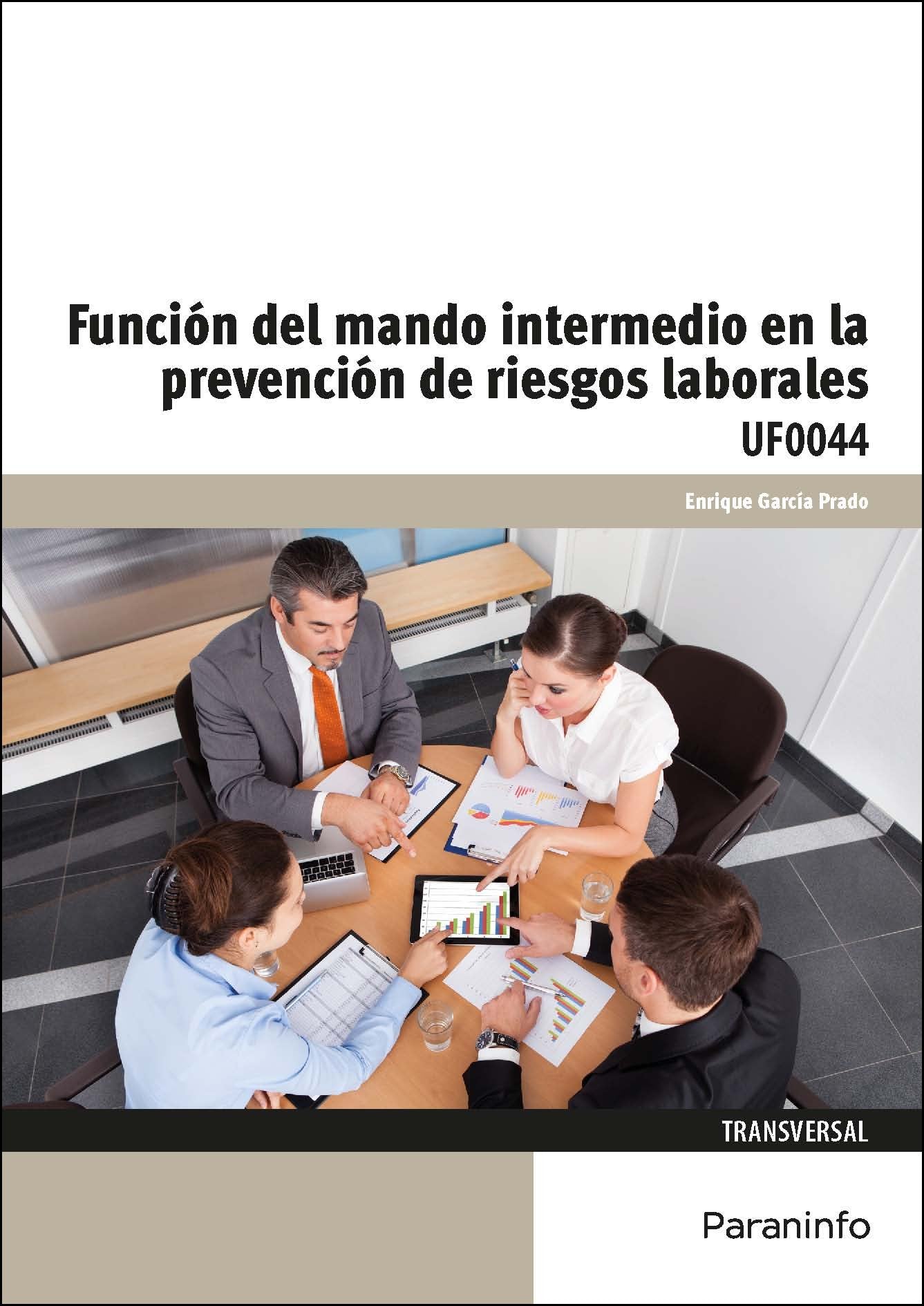 Función del mando intermedio en la prevención de riesgos laborales (Administración y Gestión)