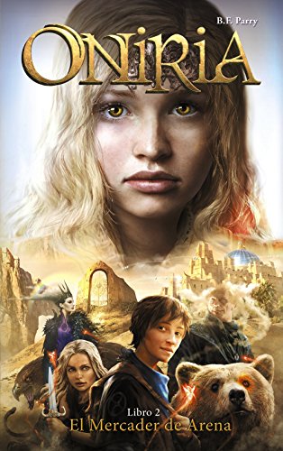 Oniria, 2. El Mercader de Arena (Castellano - A PARTIR DE 12 AÑOS - NARRATIVA - Oniria)