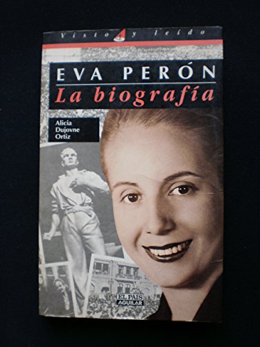 Eva peron, la biografia