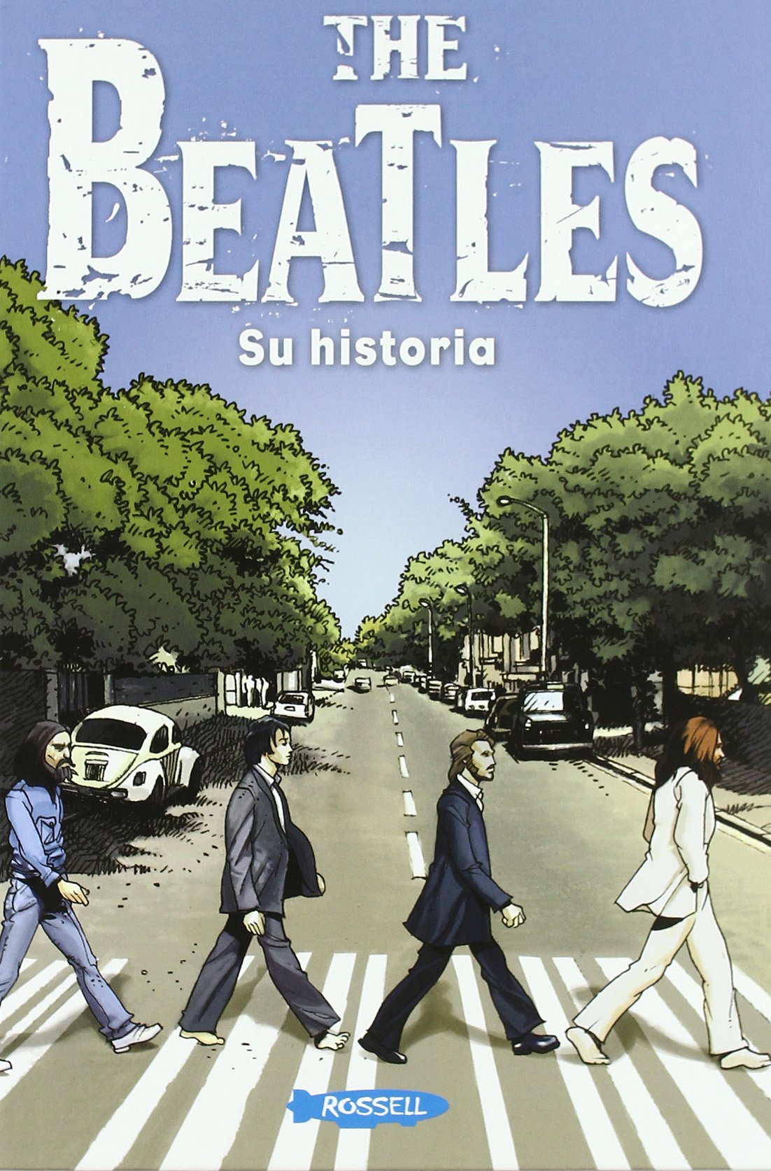 The Beatles. Su Historia: Epílogos de Santi Carulla y de Josep Mª Francino (NOVELA GRAFICA - BIOGRAFIAS)