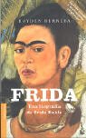Frida: una biografia de frida kahlo (