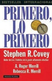 Primero, lo primero: Vivir, amar, aprender, dejar un legado: 1 (Empresa)