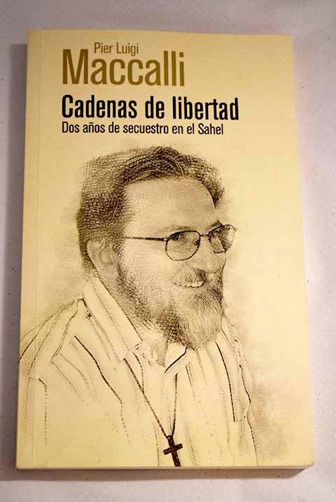 CADENAS DE LIBERTAD: DOS AÑOS DE SECUESTRO EN EL SAHEL