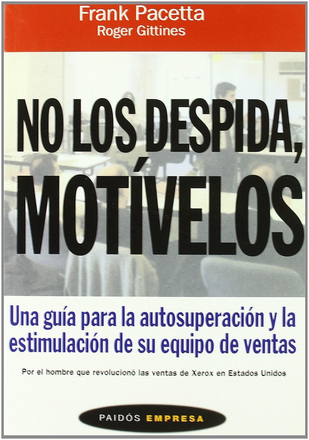 NO LOS DESPIDA, MOTIVELOS: 1 (Empresa)