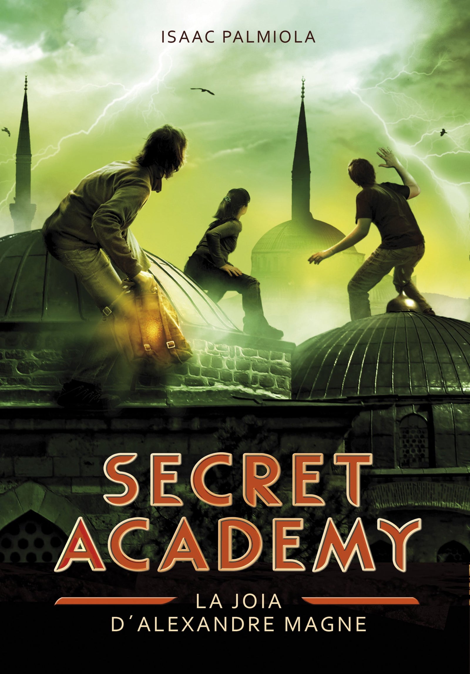La joia d'Alexandre Magne (Secret Academy 2) (Montena)