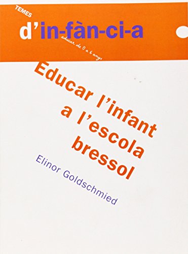 Educar l'infant a l'escola bressol: 31 (Temes d'Infància)