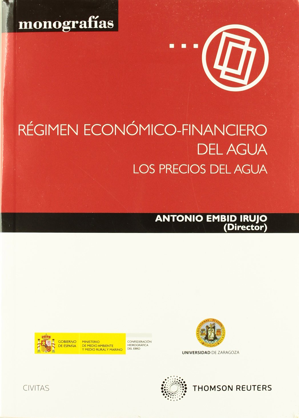 Régimen económico-financiero del agua (Los precios del agua) (Monografía)