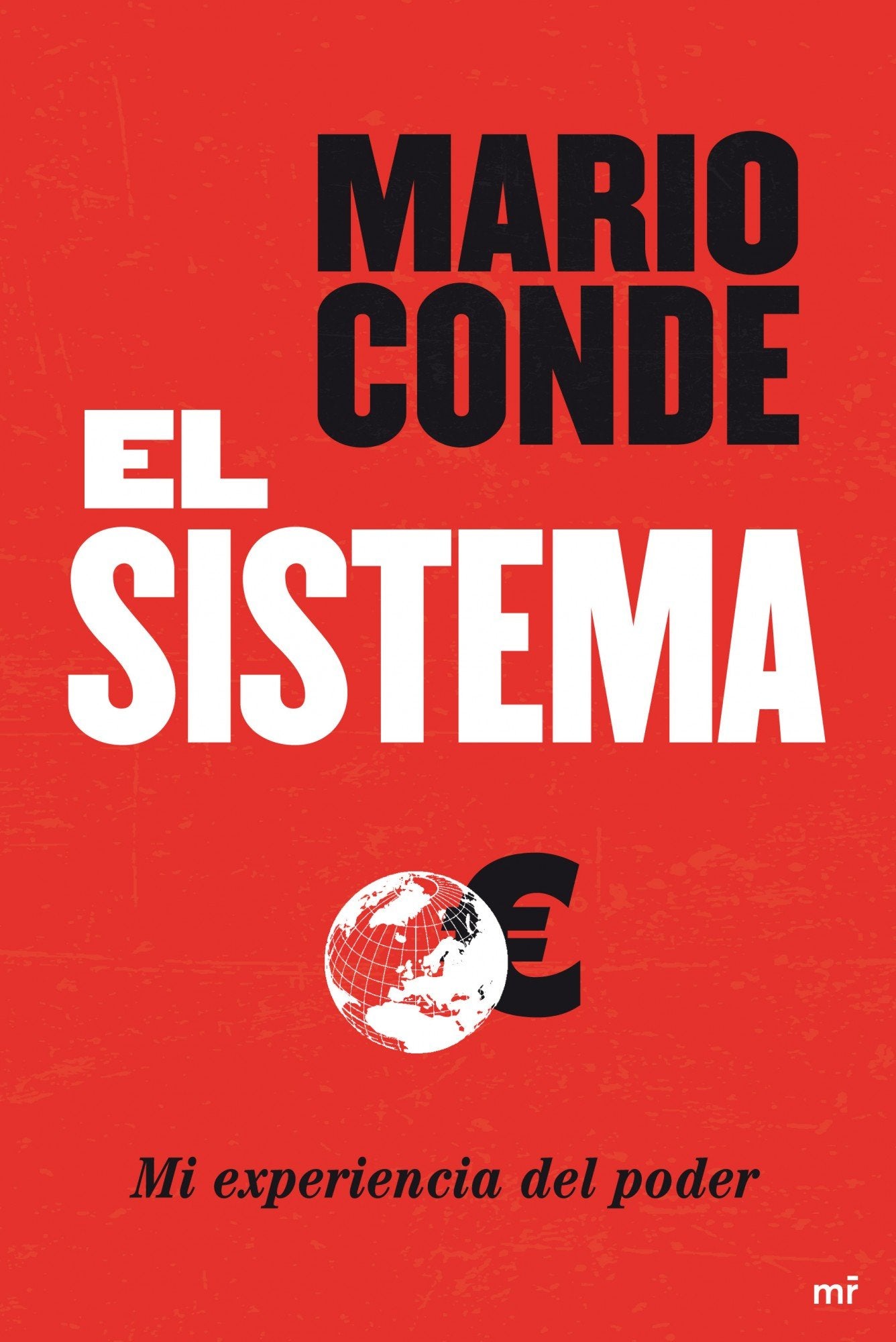 El Sistema: Mi experiencia del poder (MR Ahora)