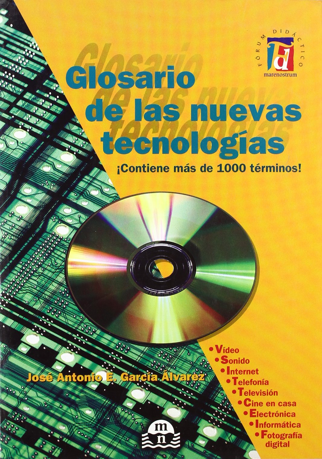 GLOSARIO DE LAS NUEVAS TECNOLOGIAS (FORUM DIDACTICO)