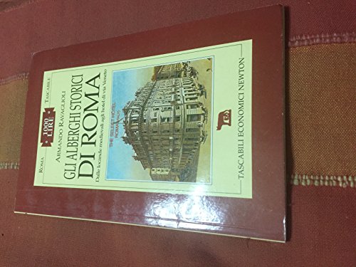 Gli alberghi storici di Roma (Roma tascabile)