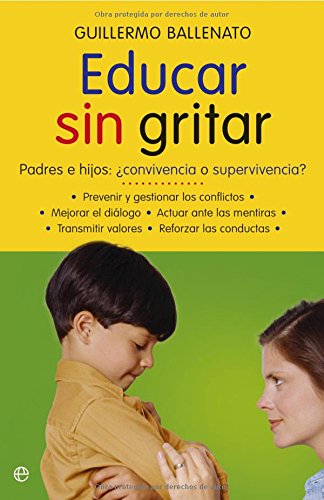 Educar sin gritar: padres e hijos : ¿convivencia o supervivencia? (Psicología y salud)