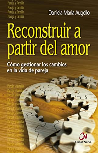 RECONSTRUIR A Partir Del Amor (Pareja y familia)