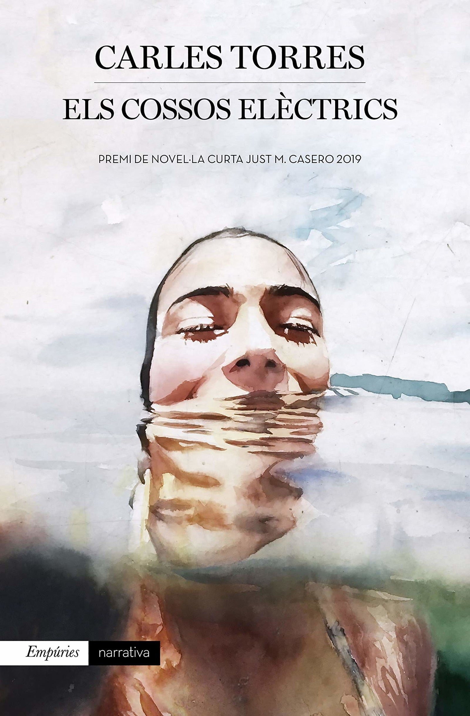 Els cossos elèctrics: Premi de Novel·la Curta Just M. Casero 2019 (EMPURIES NARRATIVA)