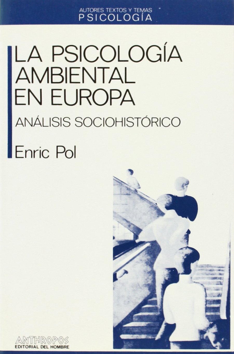 La Psicología Ambiental En Europa: Analisis Sociohistorico: 8 (PSICOLOGIA)