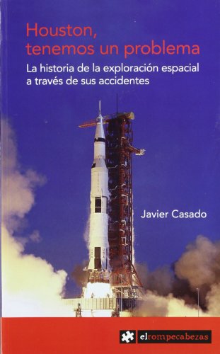 HOUSTON, tenemos un problema: La historia de la exploración espacial a través de sus accidentes: 1 (Para Saber)