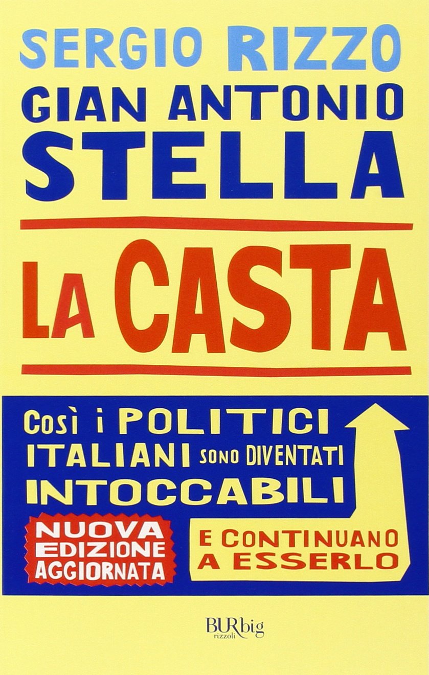 La casta. Perché i politici italiani continuano a essere intoccabili (BUR Saggi)