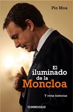 ILUMINADO DE LA MONCLOA,EL (SIN COLECCION)
