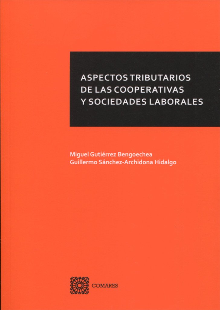 Aspectos tributarios de las cooperativas y sociedades laborales