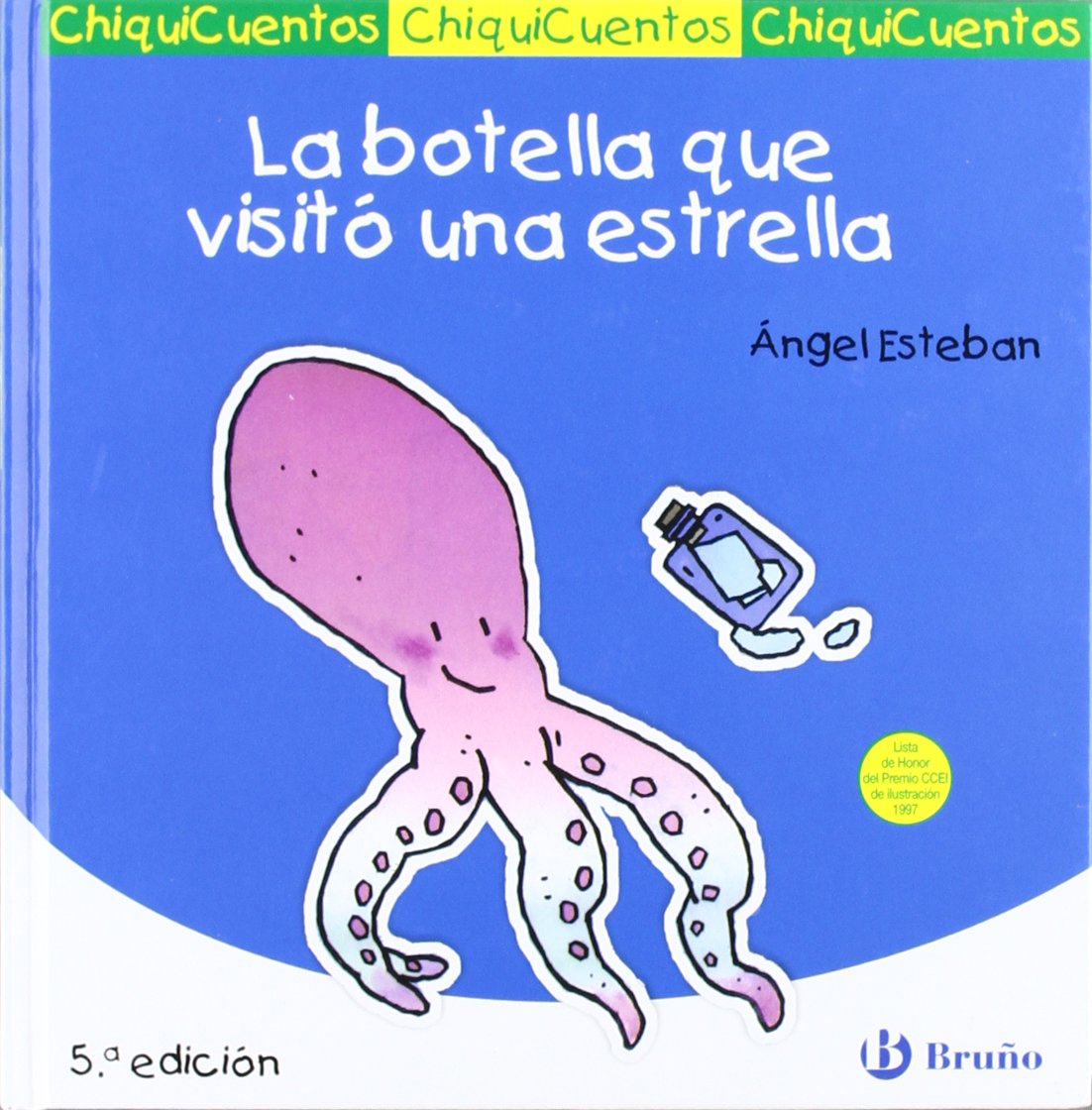 La botella que visitó una estrella (Castellano - A PARTIR DE 3 AÑOS - CUENTOS - ChiquiCuentos)