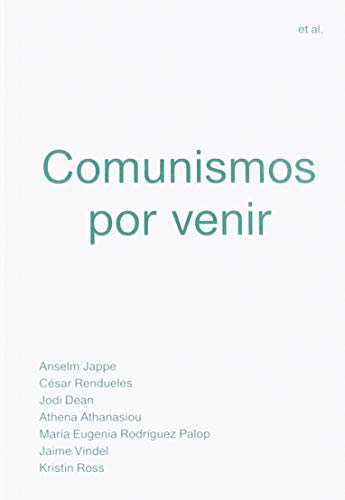 Comunismos por venir (Et al.)