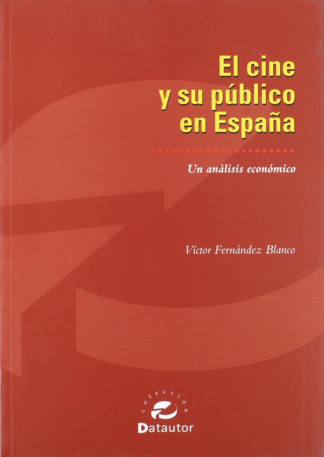 Cine Y Su Publico En Espa･A (HOMENAJES Y OTRAS)
