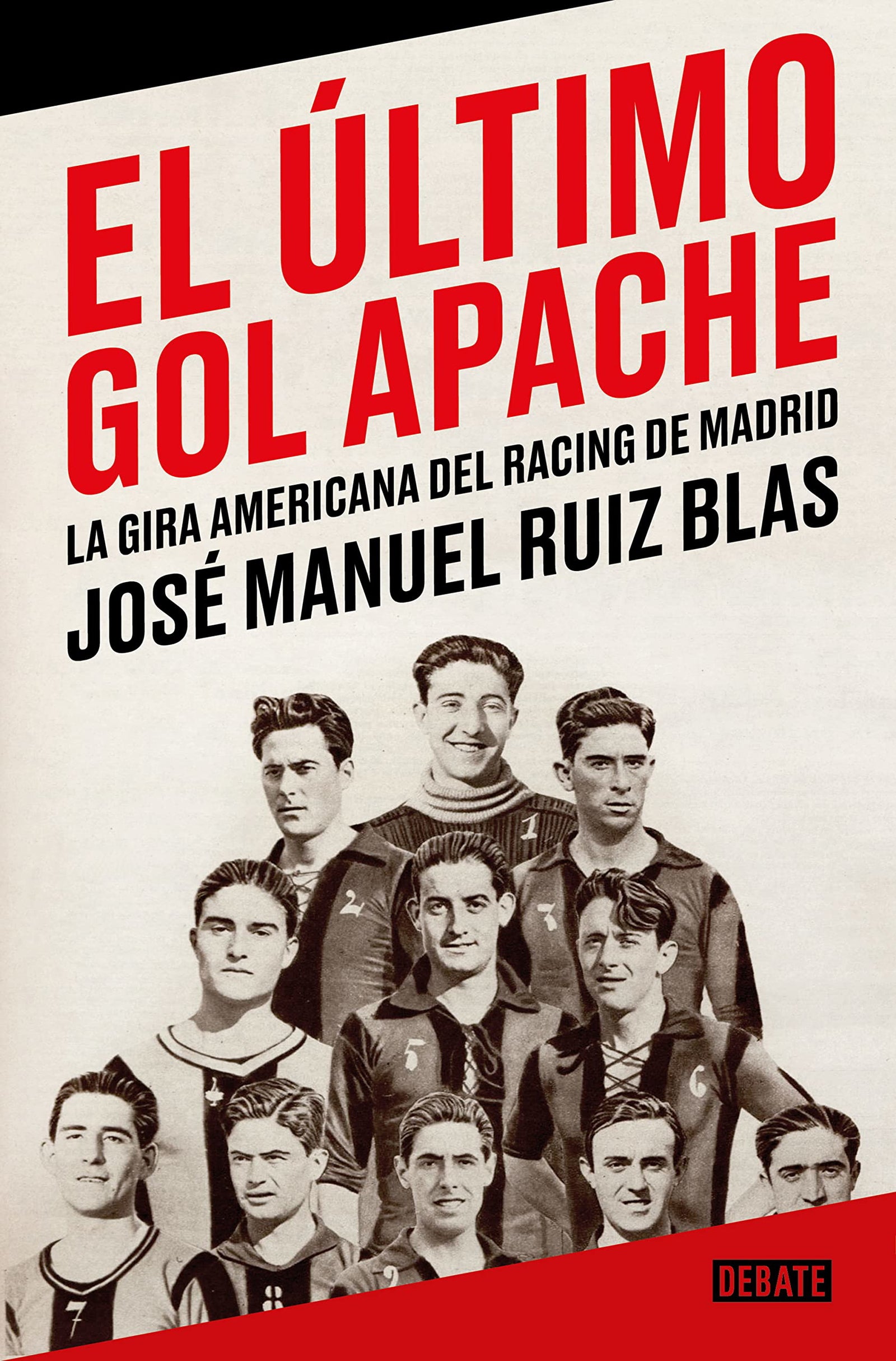 El último gol apache: La gira americana del Racing de Madrid (Ensayo y Pensamiento)