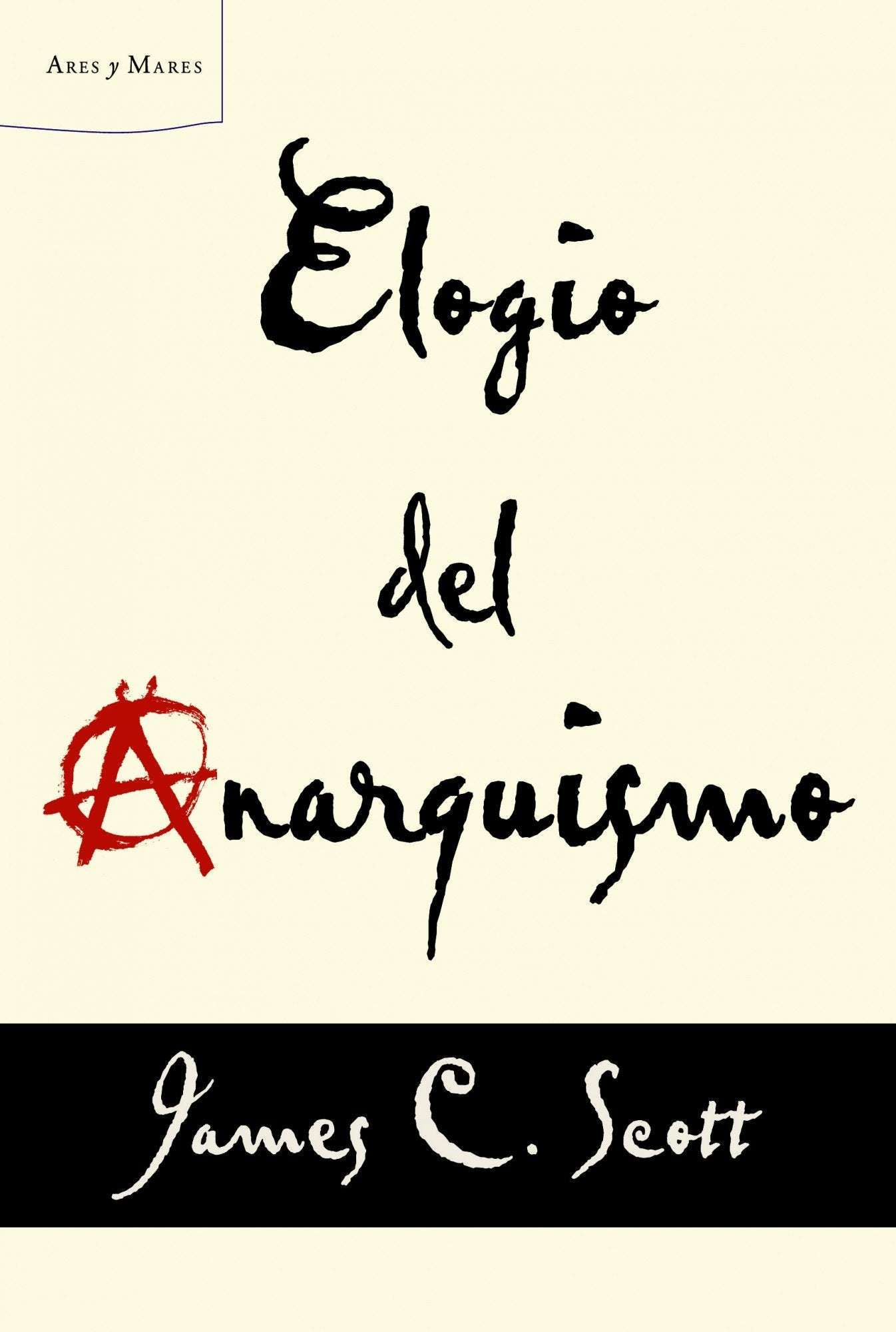 Elogio del anarquismo (Letras de Crítica)
