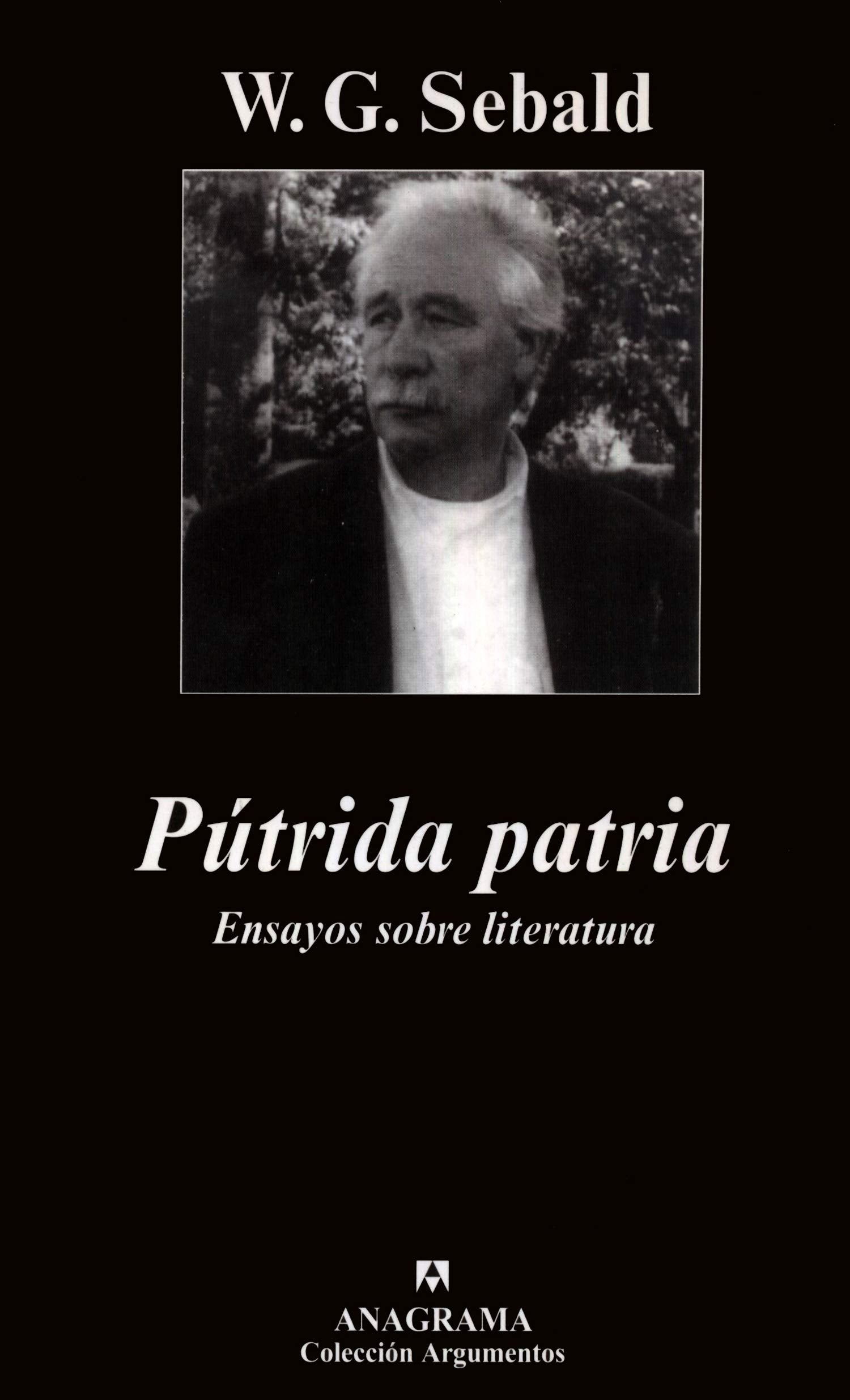 Pútrida patria: Ensayos sobre literatura: 326 (Argumentos)