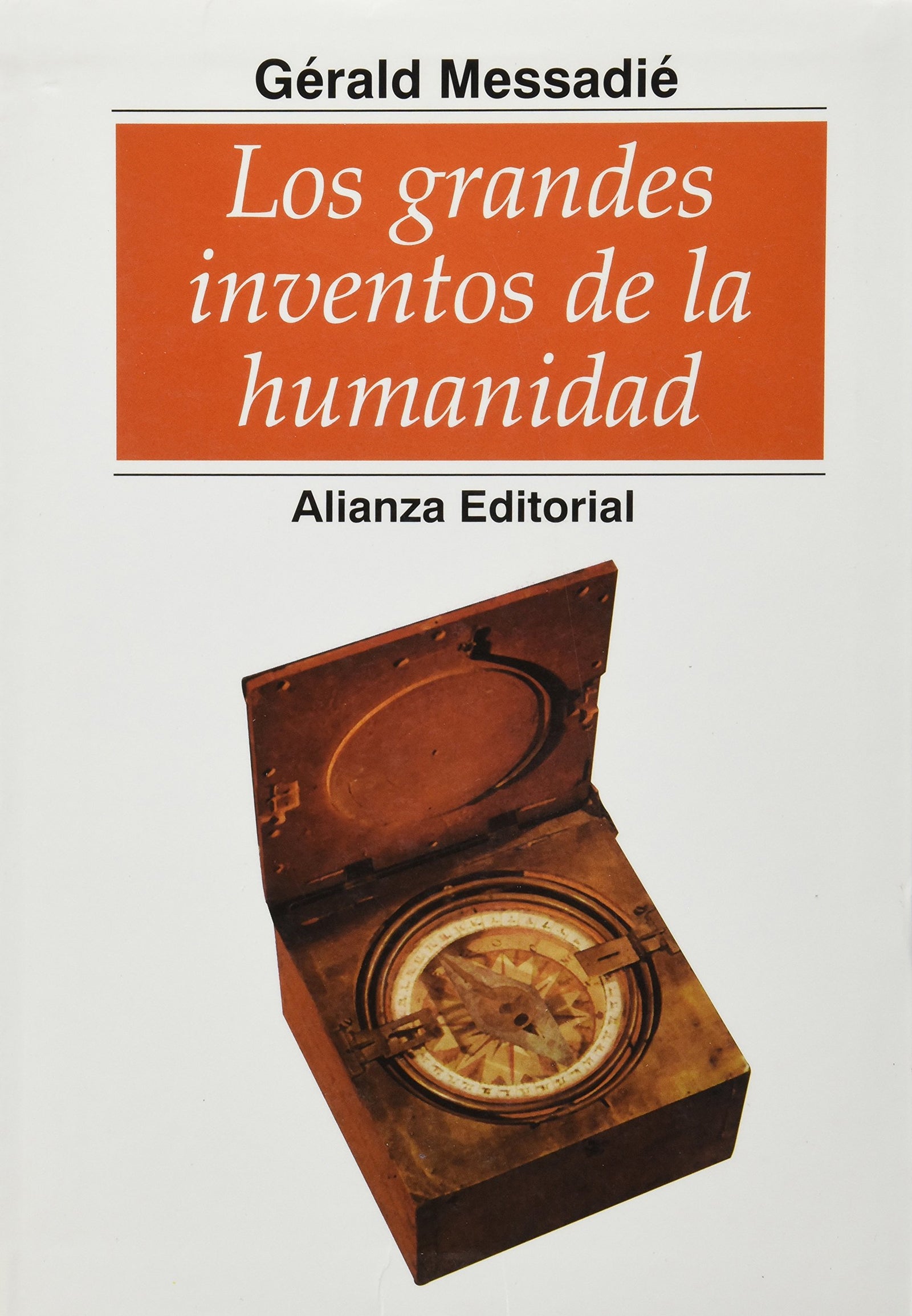 Los grandes inventos de la humanidad/ The Great Inventions of Humanity