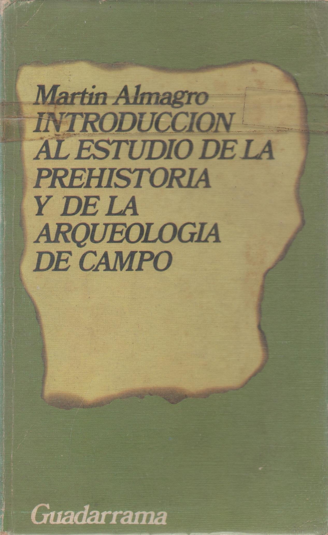 Introducción al estudio de la prehistoria y de la arqueología de campo