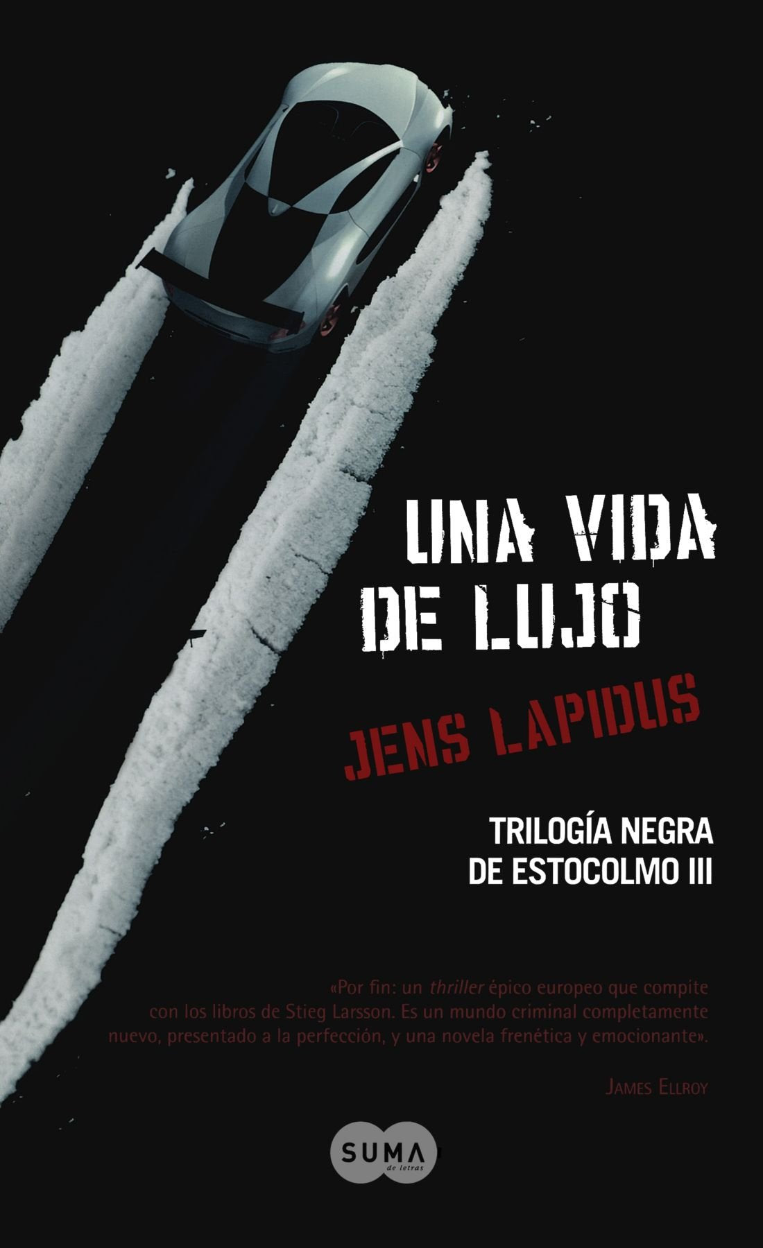 Una vida de lujo (Trilogía negra de Estocolmo 3) (SUMA)