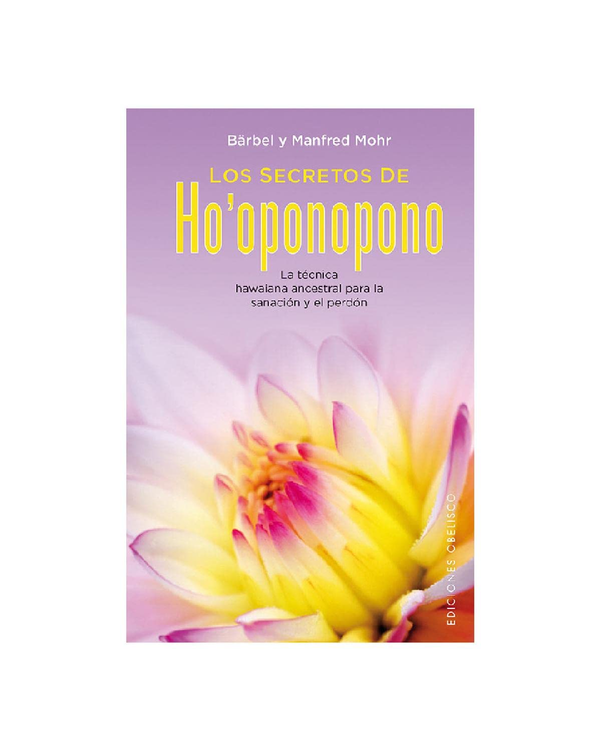 Los Secretos De Ho’Oponopono (NUEVA CONSCIENCIA)