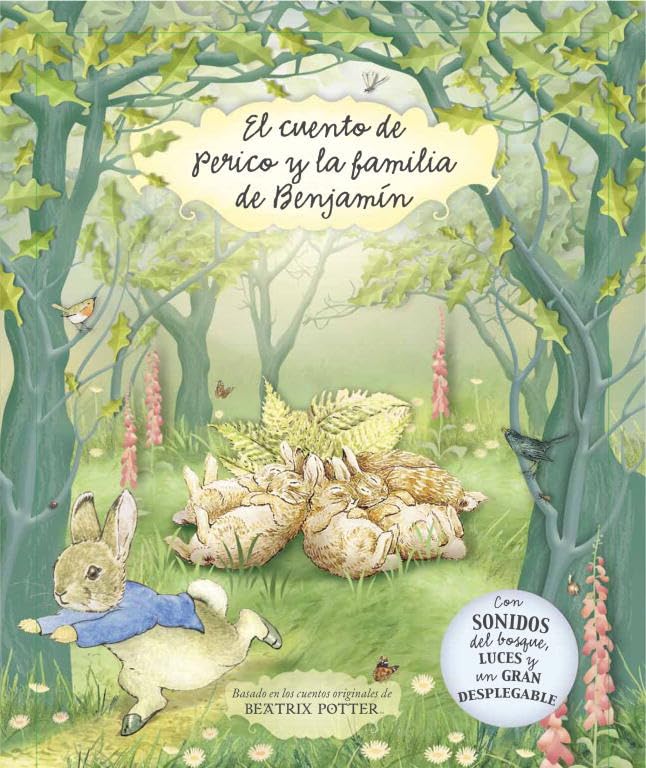 El cuento de Perico y la familia de Benjamín: Con sonidos del bosque, luces y un gran desplegable (Beatrix Potter)