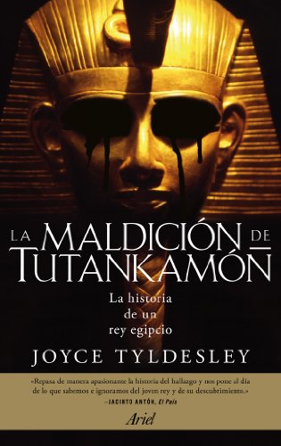 La maldición de Tutankamón: La historia de un rey egipcio (Ariel)