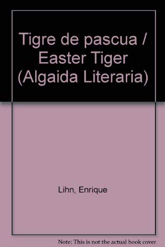 Tigre de pascua / Easter Tiger (Algaida Literaria)