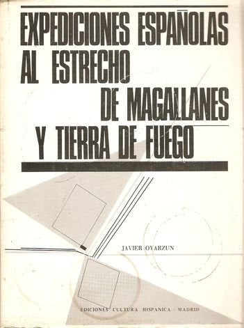 Expediciones españolas al estrechode magallanes y tierra de fuego