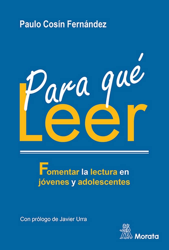 PARA QUÉ LEER. FOMENTAR LA LECTURA EN JÓVENES Y ADOLESCENTES (SIN COLECCION)