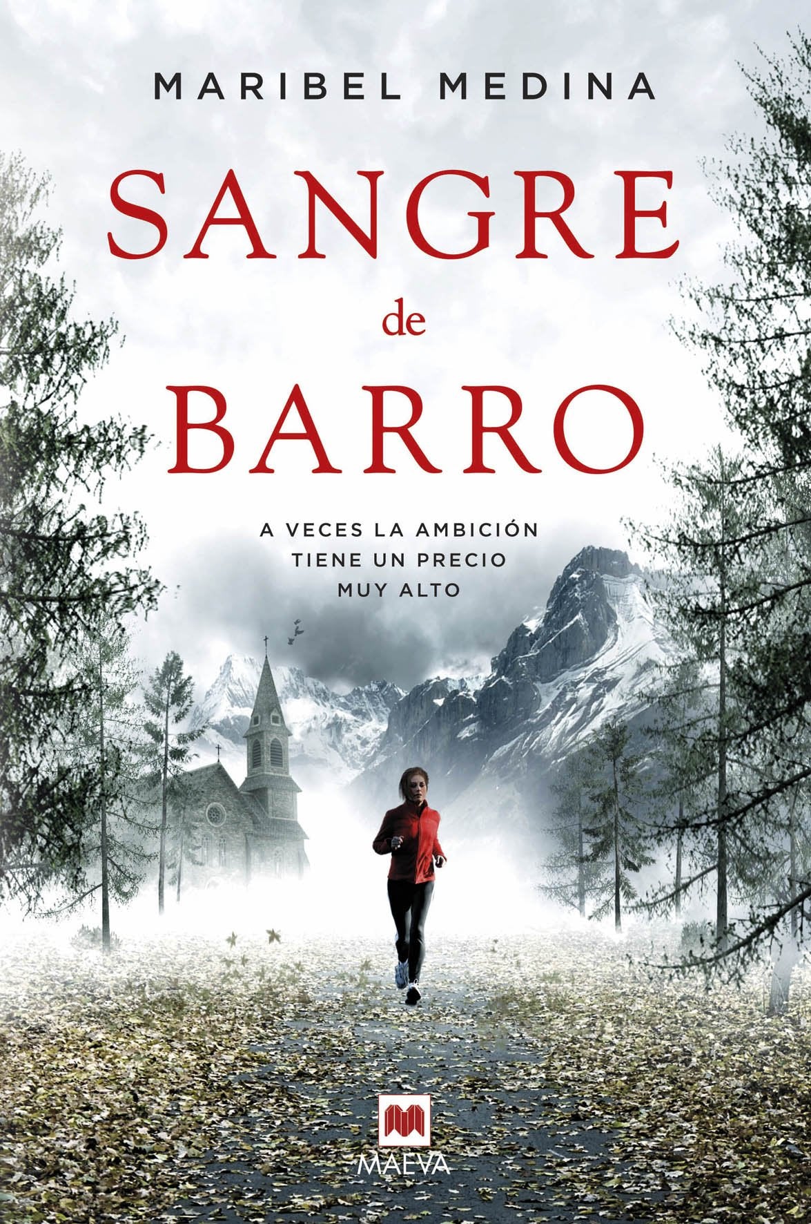 Sangre De Barro: A veces la ambición tiene un precio muy alto (MAEVA noir)