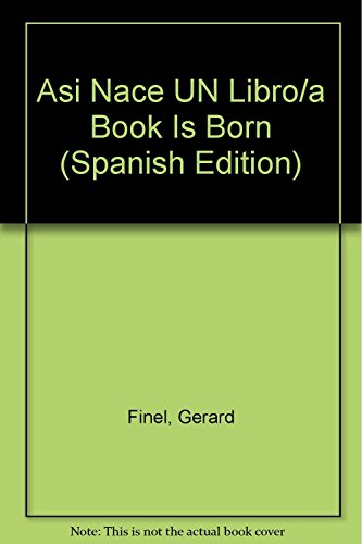 Asi Nace UN Libro/a Book Is Born