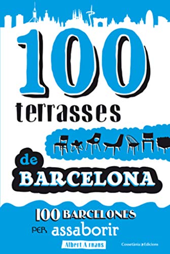 100 terrasses de Barcelona: 100 Barcelones per assaborir: 2 (Via Augusta)