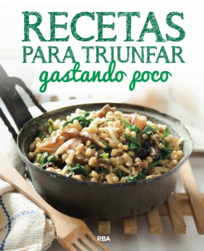 Recetas para triunfar gastando poco
