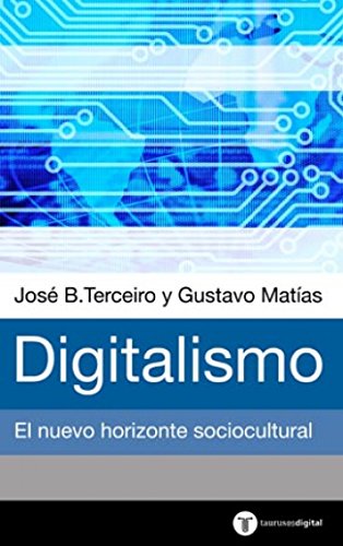 Digitalismo. el Horizonte Sociocultural Emergente: El nuevo horizonte sociocultural (Ciencias Sociales)