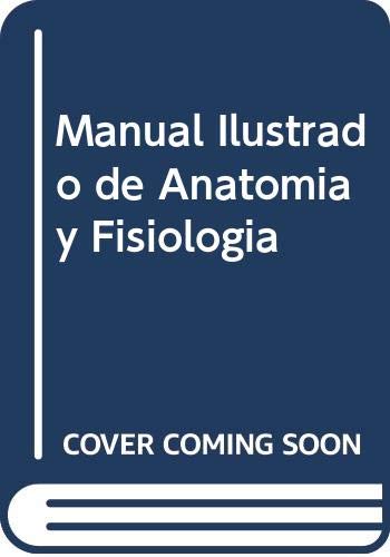 Anatomia y fisiologia,manual ilustrado