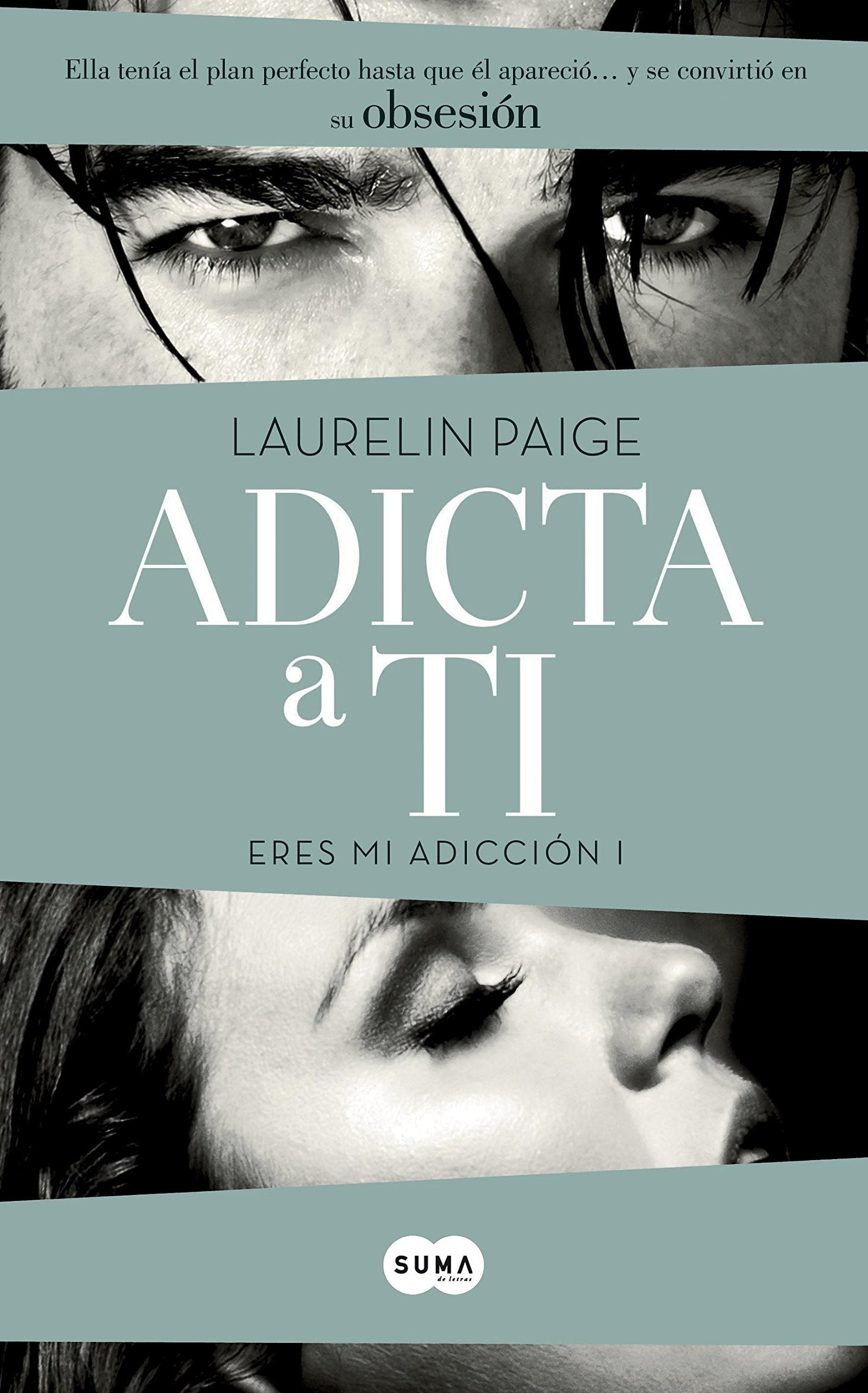 Adicta a ti (Eres mi adicción 1) (SUMA)