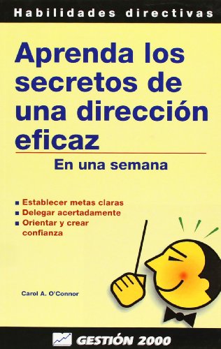 Aprenda los secretos de una dirección eficaz: En una semana