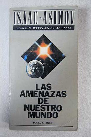 Las Amenazas De Nuestro Mundo/ the Threats of Our World