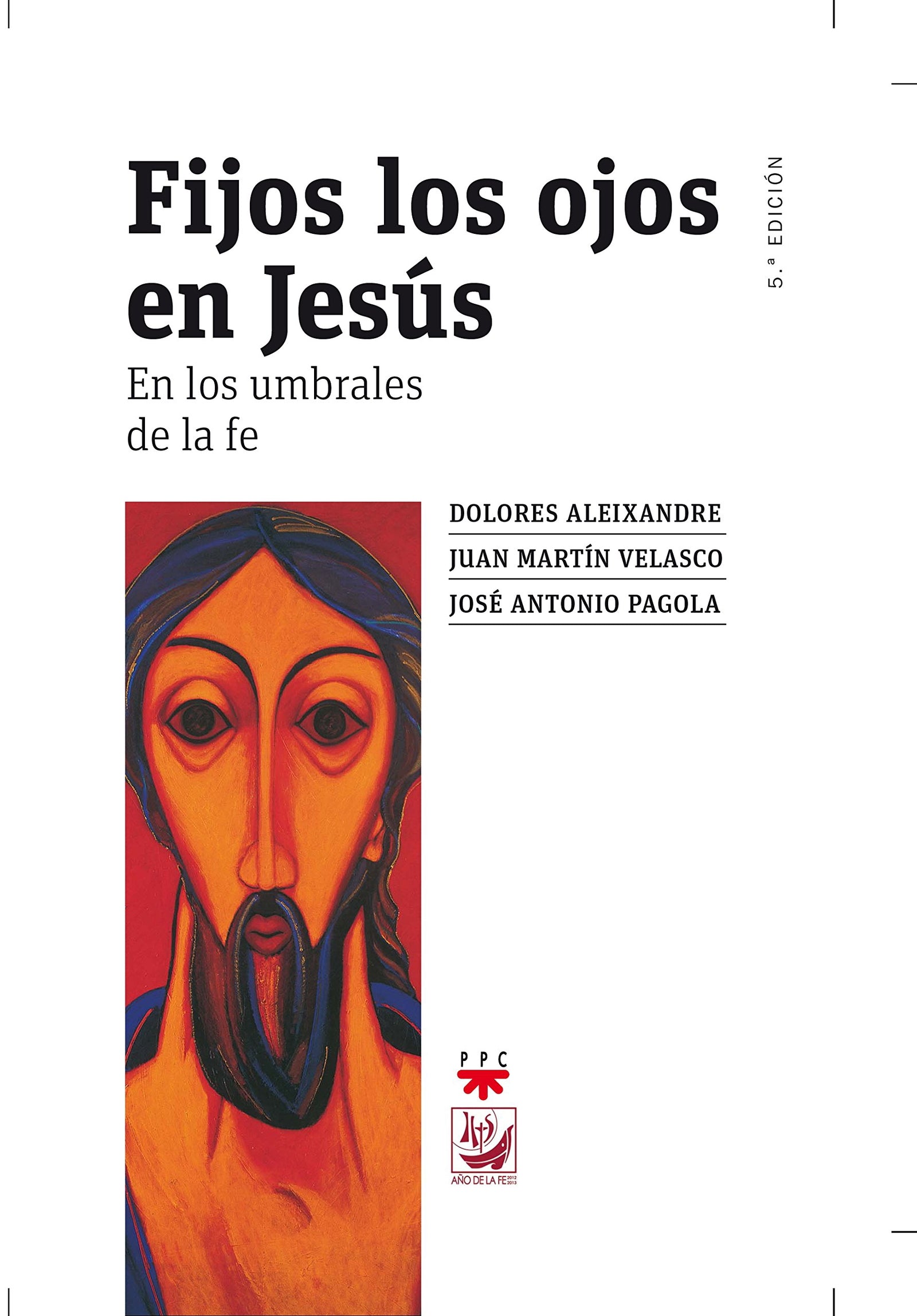 Fijos Los Ojos En Jesús: En los umbrales de la fe (SIN COLECCION)