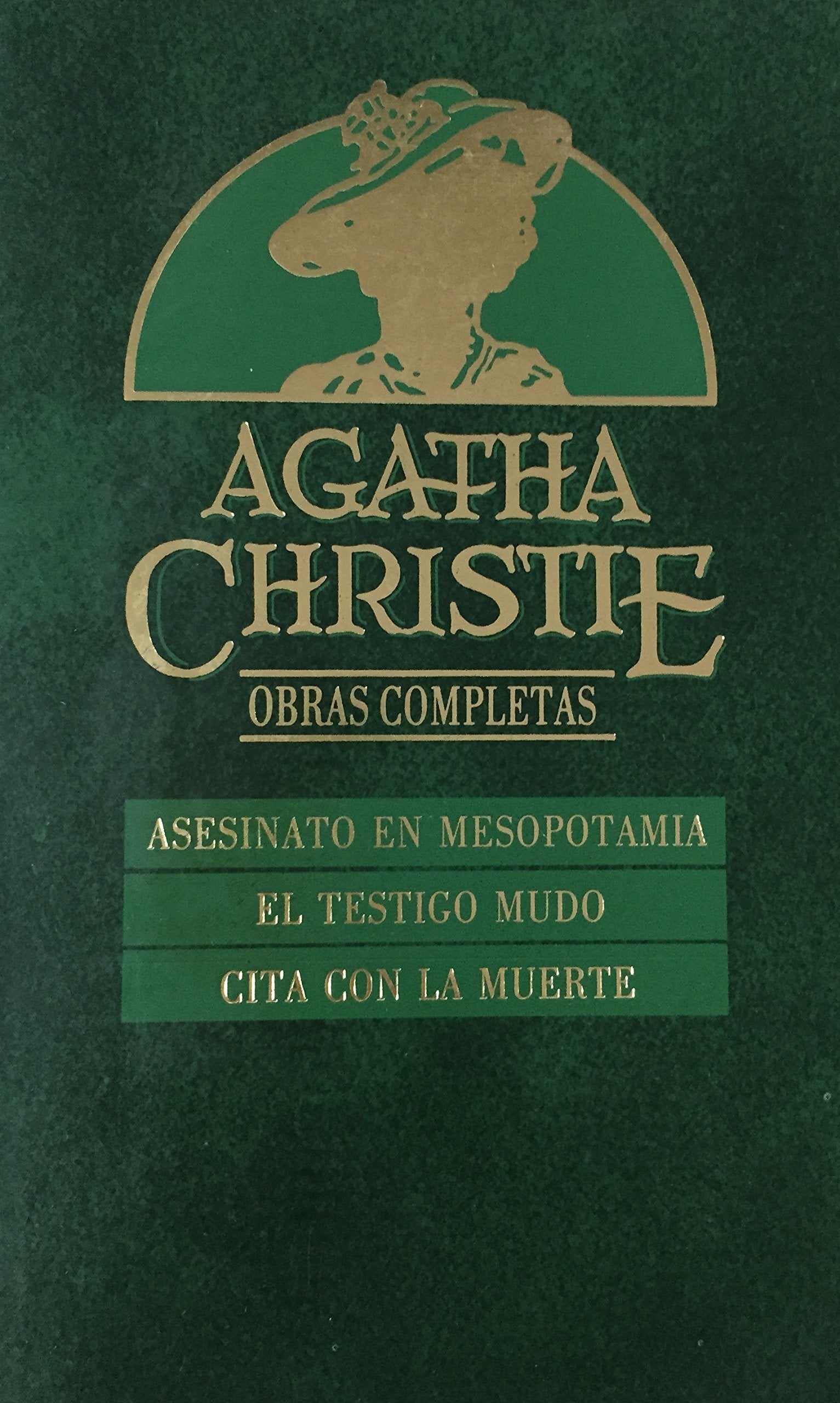Obras Completas 15: Asesinato en Mesopotamia / El testigo mudo / Cita con la muerte