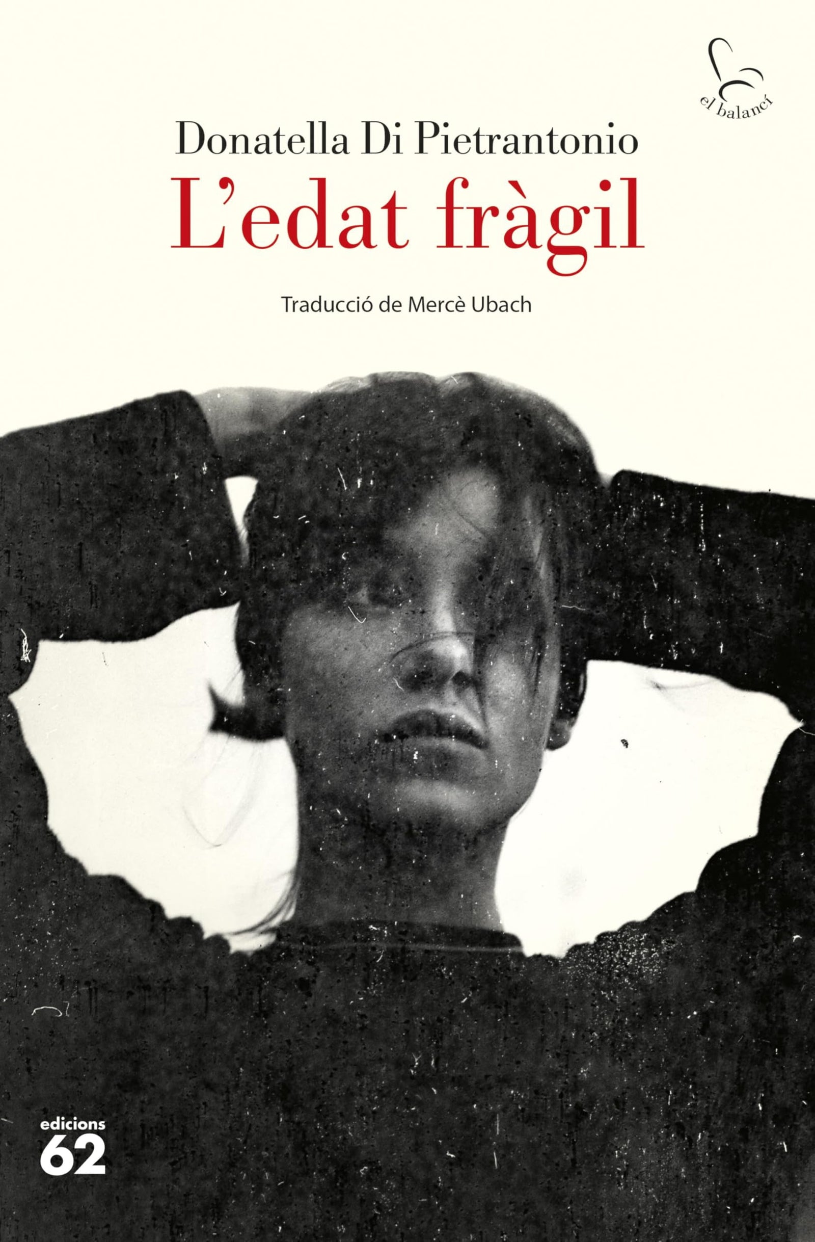 L'edat fràgil: (Premi Strega) (El Balancí)